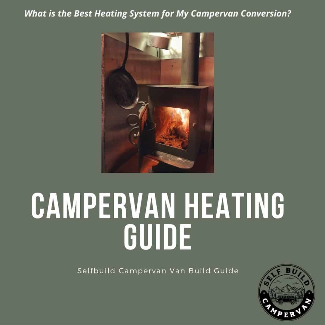What is the Best Heating System for My Campervan Conversion?