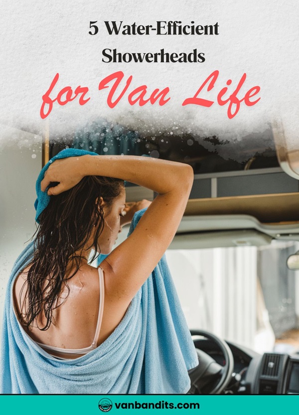 Pinterest Pin titled Five Water-Efficient Showerheads for Van Life, with lady toweling herself try within her campervan
